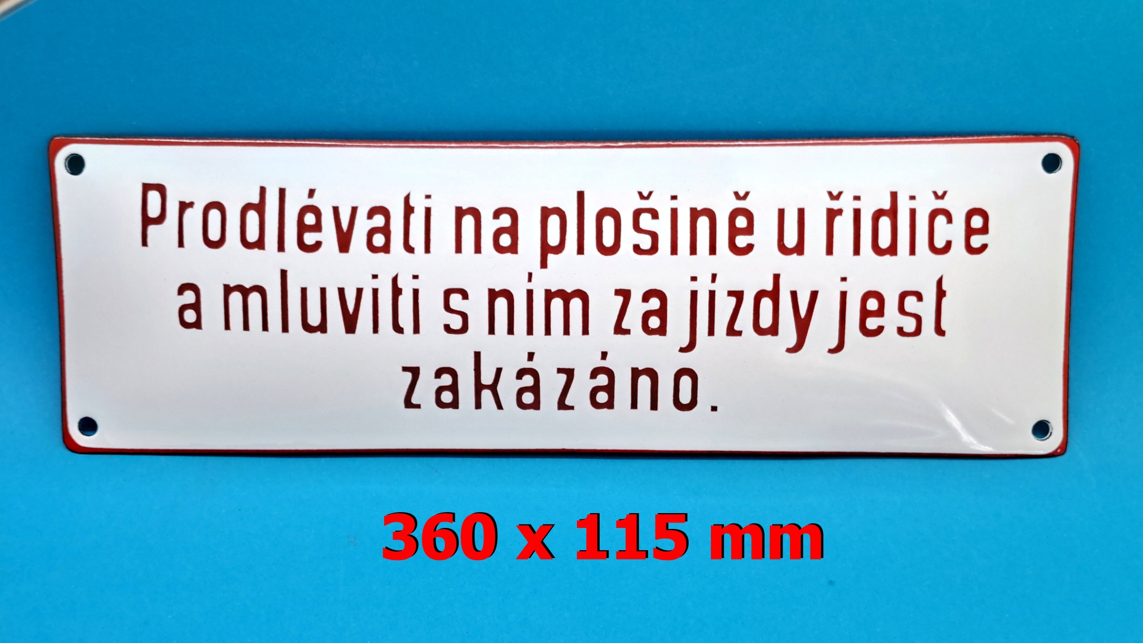 Smaltovaná cedule - Prodlévati na plošině ....